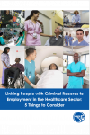 Linking People with Criminal Records to Employment in the Healthcare Sector report cover