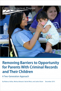 Removing Barriers to Opportunity for Parents With Criminal Records and Their Children: A Two-Generation Approach