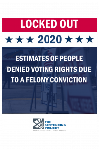 Locked Out 2020: Estimates of People Denied Voting Rights Due to a Felony Conviction Cover
